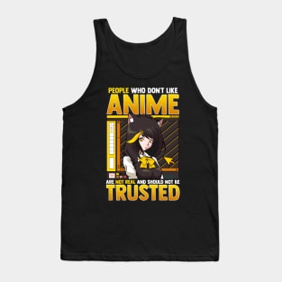 Cute Funny People Who Don't Like Anime Aren't Real Tank Top